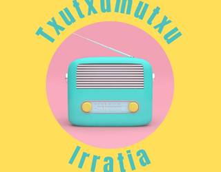 Esan Erran eta Txutxumuxu irratiak elkarlanean: Ilusioz Ekinez III