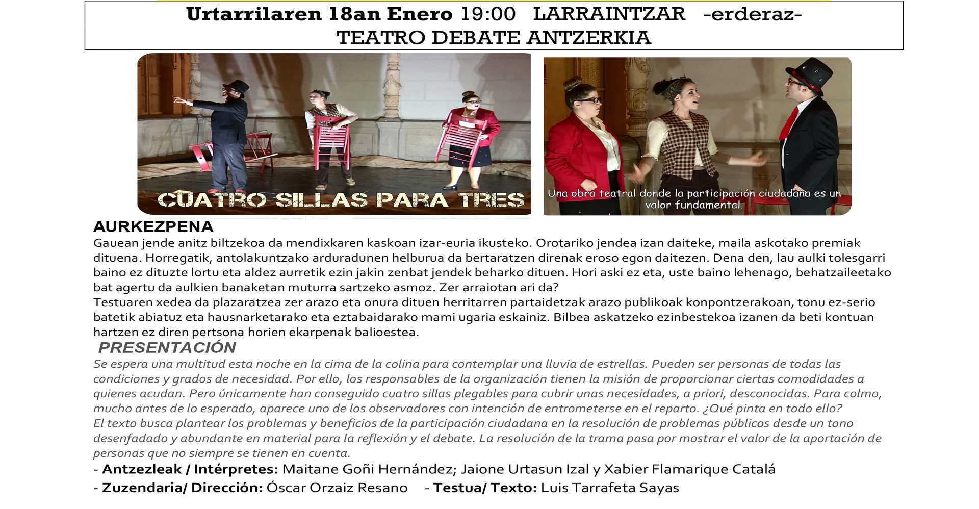 Ostiralean "Cuatro sillas para tres" antzerkia eskainiko dute Larraintzarren