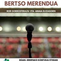 Bertso merendua: Iker Gorosterrazu eta Amaia Elizagoien