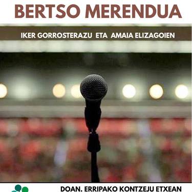 Bertso merendua: Iker Gorosterrazu eta Amaia Elizagoien