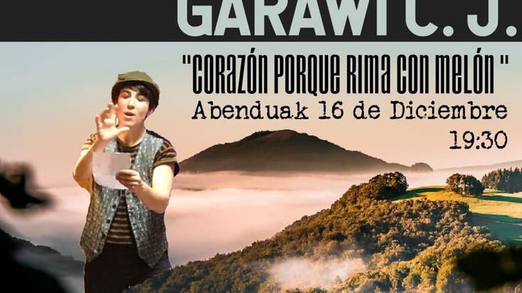 Garawi CJ-ren 'Corazón porque rima con melón', bihar, Latasako Biltegian
