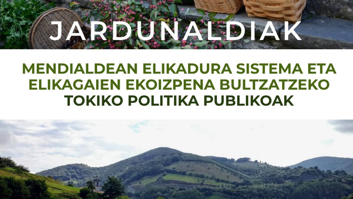 Elikadura sistema eta ekoizpena bultzatzeko politika publikoen inguruko jardunaldia
