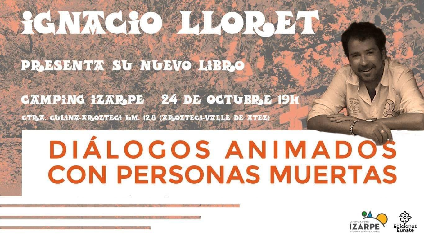 Ignacio Lloretek bere azken liburua aurkeztuko du Izarpe kanpinean